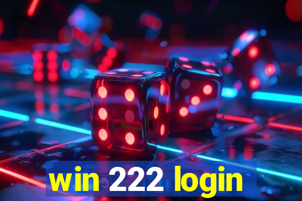win 222 login