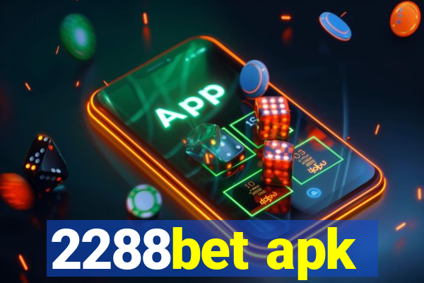 2288bet apk