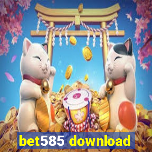 bet585 download