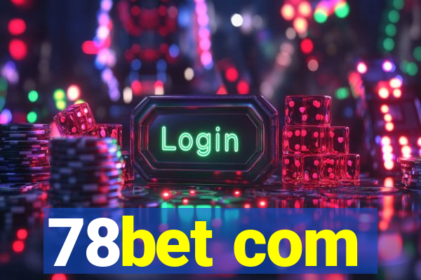 78bet com