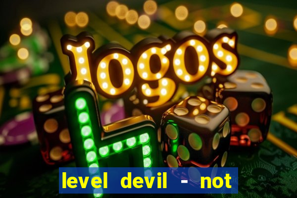 level devil - not a troll game