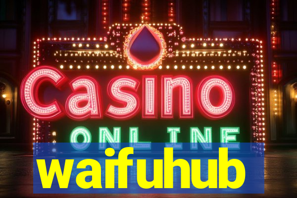 waifuhub