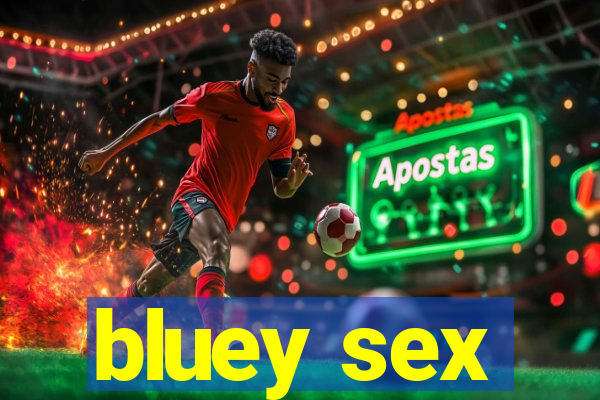 bluey sex