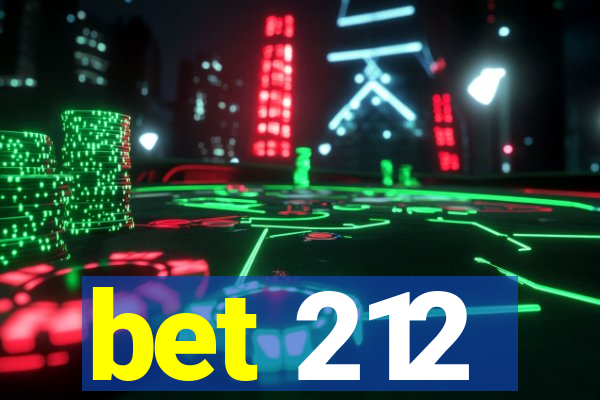 bet 212