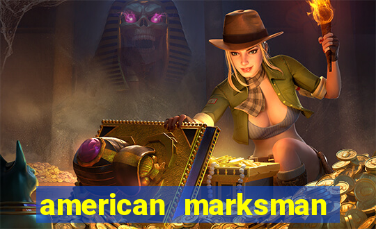american marksman dinheiro infinito