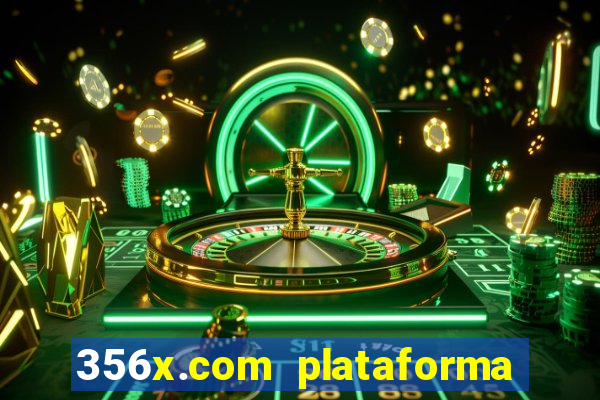 356x.com plataforma de jogos