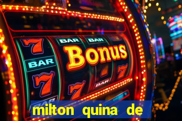 milton quina de siqueira junior