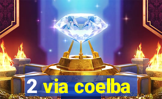 2 via coelba