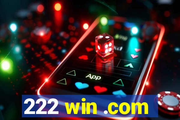 222 win .com