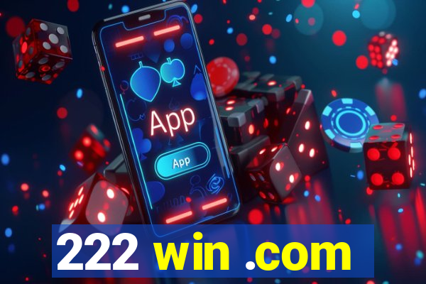 222 win .com
