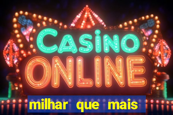 milhar que mais sai na federal 2024
