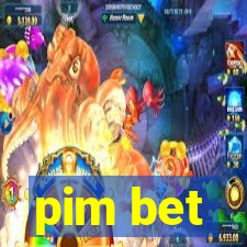 pim bet