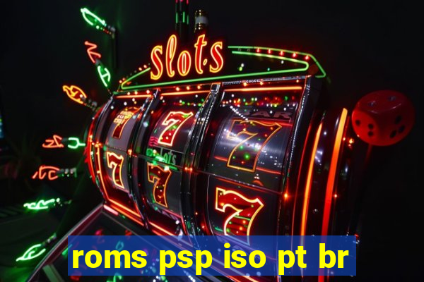 roms psp iso pt br