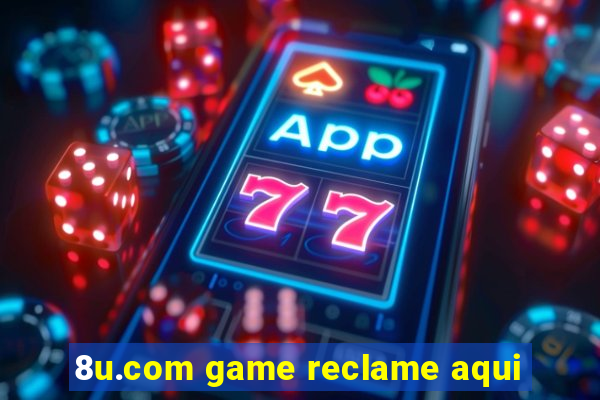 8u.com game reclame aqui
