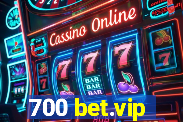 700 bet.vip