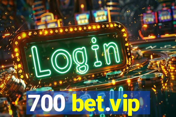 700 bet.vip