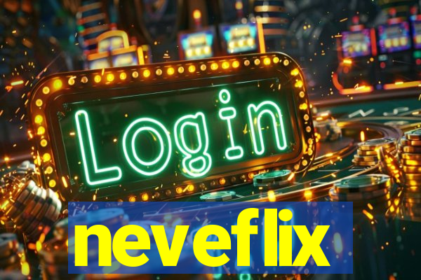 neveflix