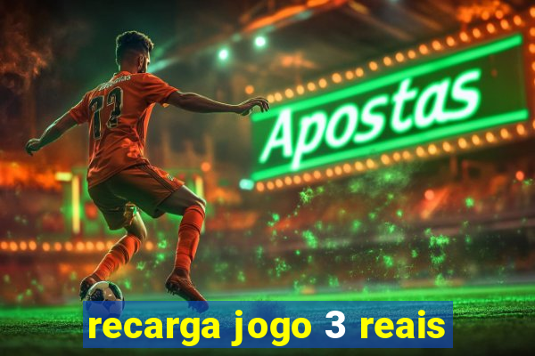 recarga jogo 3 reais
