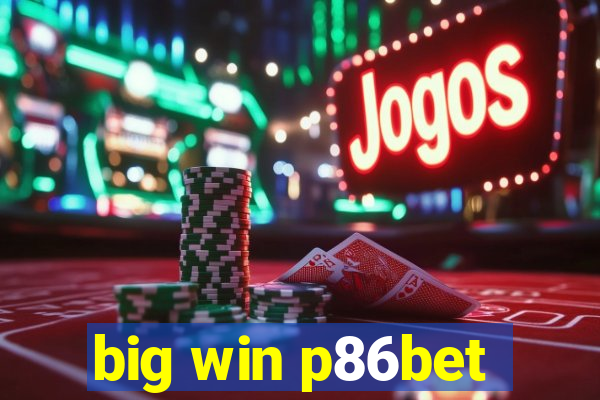 big win p86bet
