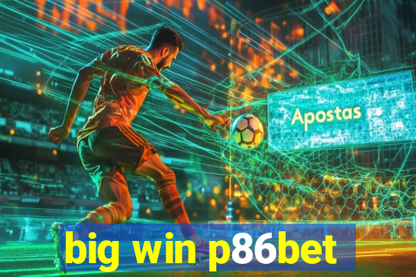 big win p86bet