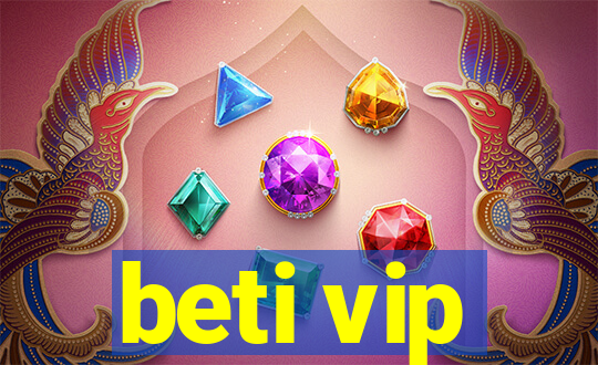 beti vip