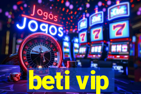 beti vip