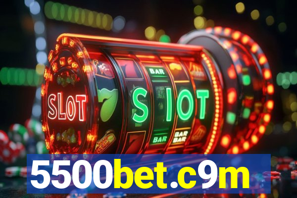 5500bet.c9m