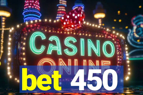 bet 450