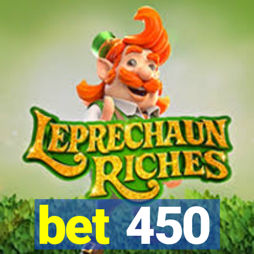 bet 450