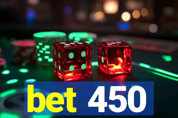 bet 450