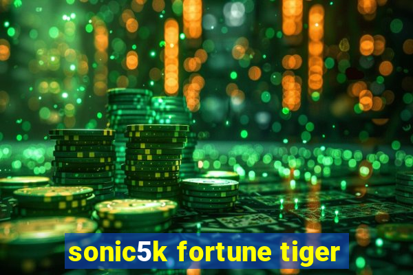 sonic5k fortune tiger