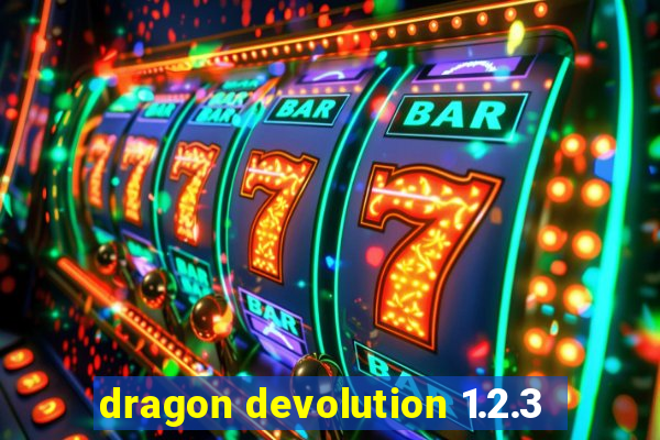 dragon devolution 1.2.3