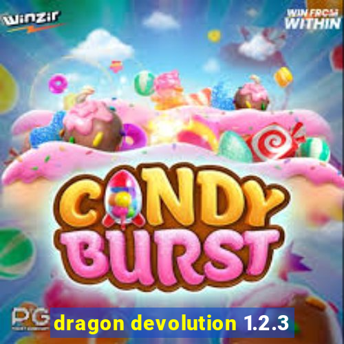 dragon devolution 1.2.3