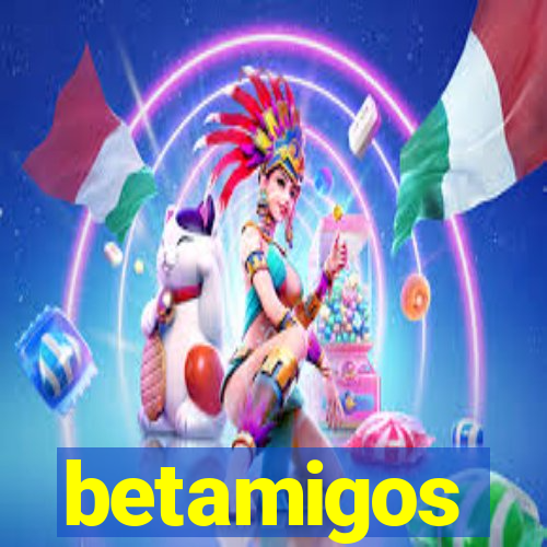 betamigos