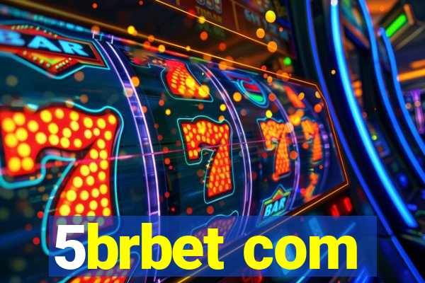 5brbet com