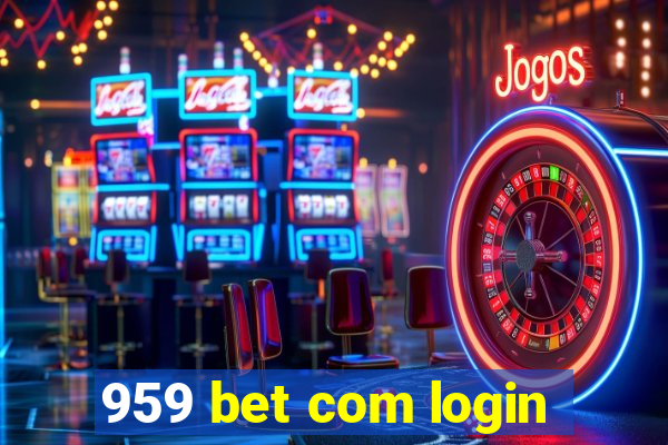 959 bet com login