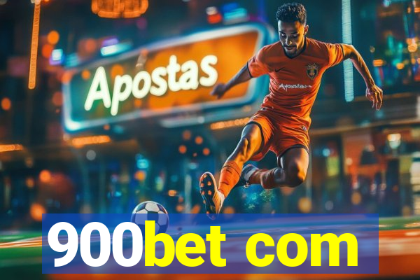 900bet com