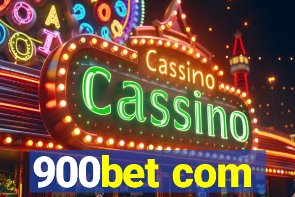 900bet com