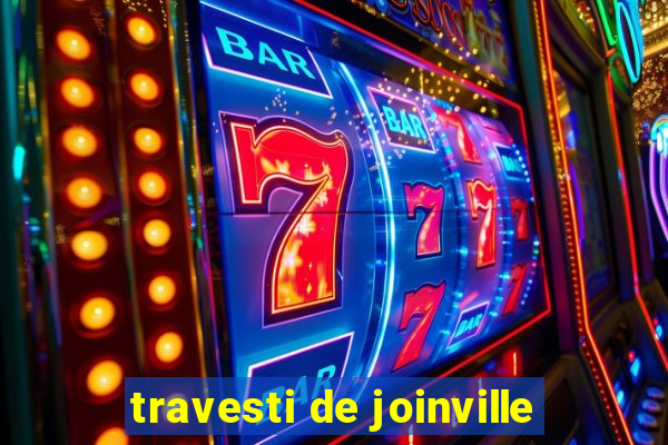 travesti de joinville