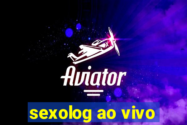 sexolog ao vivo
