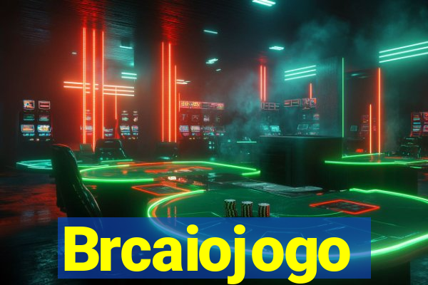 Brcaiojogo