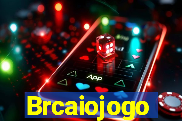Brcaiojogo