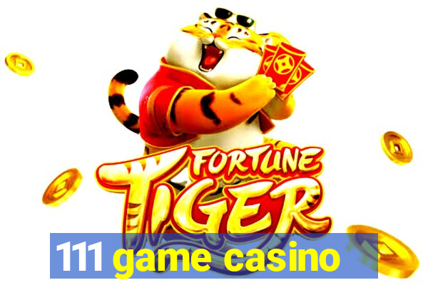 111 game casino