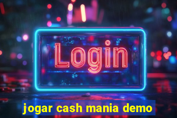 jogar cash mania demo