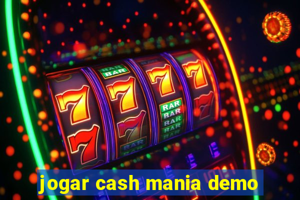 jogar cash mania demo
