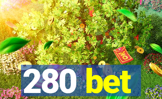 280 bet