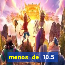 menos de 10.5 escanteios o que significa