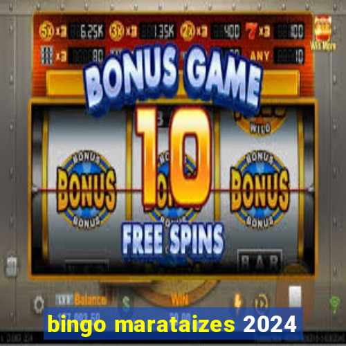 bingo marataizes 2024