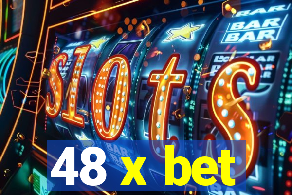 48 x bet