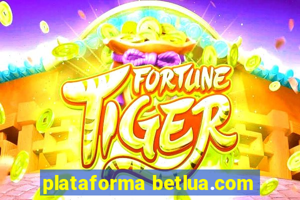 plataforma betlua.com